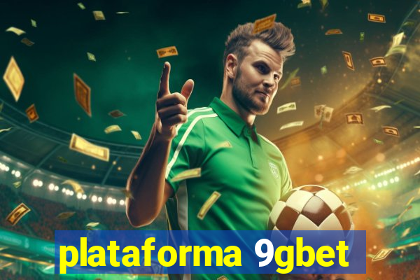 plataforma 9gbet